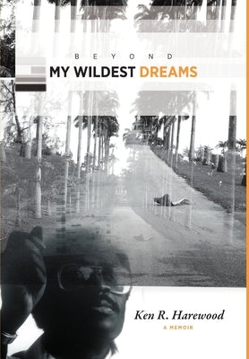 Beyond My Wildest Dreams by Harewood, Ken