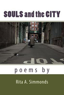 Souls and the City: Poems by Simmonds, Rita a.
