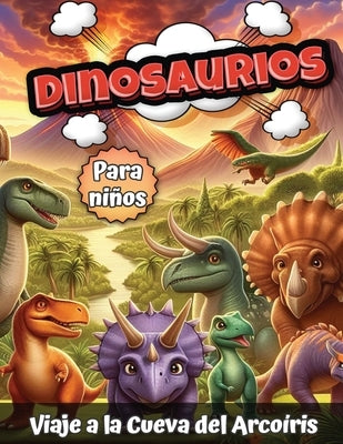 Dinosaurios para niños: Viaje a la Cueva del Arcoíris by Middleton, Bud