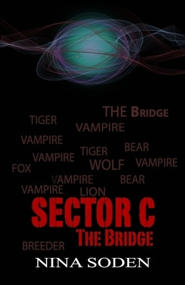 SECTOR C The Bridge by Soden, Nina