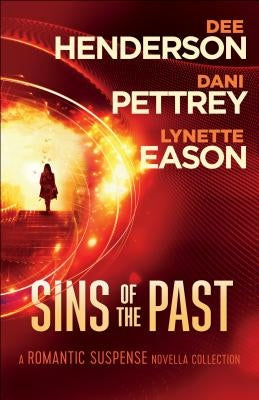 Sins of the Past: A Romantic Suspense Novella Collection by Henderson, Dee