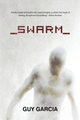 Swarm by Garcia, Guy