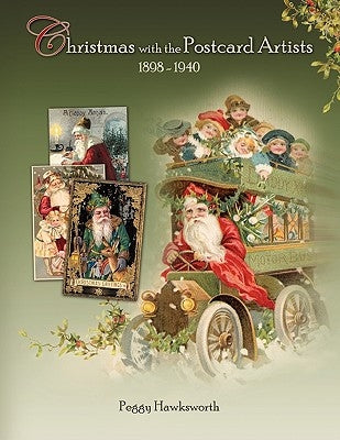 Christmas with the Postcard Artists 1898-1940 by Hawksworth, Peggy