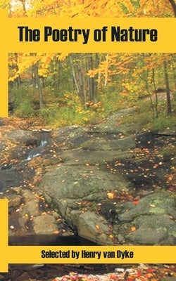 The Poetry of Nature by Van Dyke, Henry