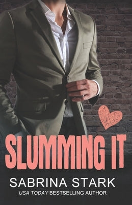 Slumming It by Stark, Sabrina