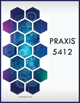Praxis 5412 by Nixon, Marigold S.