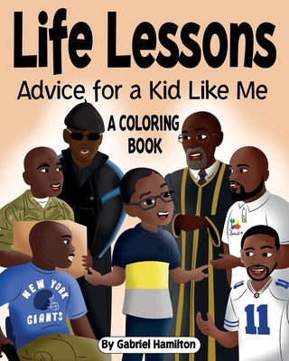 Life Lessons: Advice for a Kid Like Me by Hamilton, Gabriel
