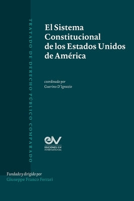 El Sistema Constitucional de Los Estados Unidos de América by D'Ignazio, Guerino