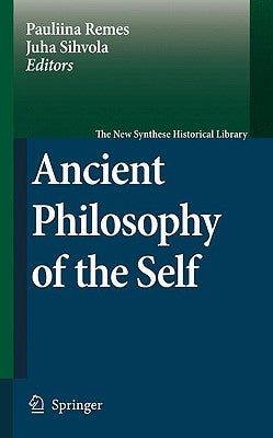 Ancient Philosophy of the Self by Remes, Pauliina