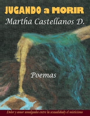 JUGANDO a MORIR by Castellanos D., Martha