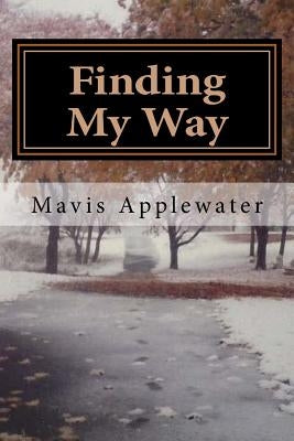 Finding My Way by Applewater, Mavis