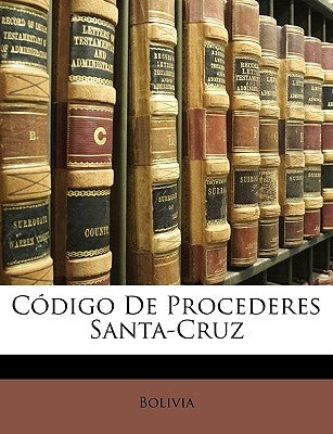 Código De Procederes Santa-Cruz by Bolivia