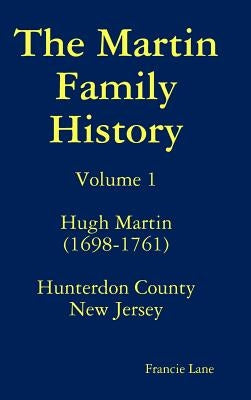 The Martin Family History by Lane, Francie