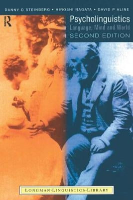 Psycholinguistics: Language, Mind and World by Steinberg, Danny D.