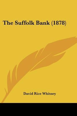 The Suffolk Bank (1878) by Whitney, David Rice