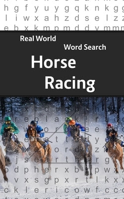 Real World Word Search: Horse Racing by Kundell, Arthur