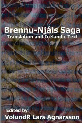 Brennu-Njals Saga: Translation and Icelandic Text by Dasent, George W.