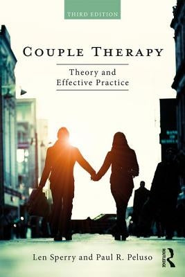 Couple Therapy: Theory and Effective Practice by Sperry, Len