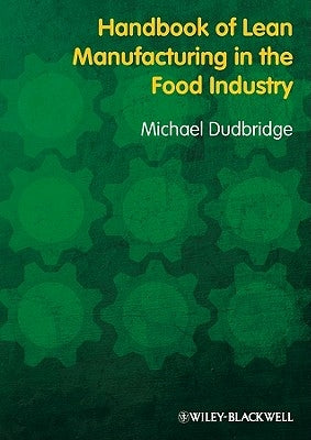 Handbook of Lean Manufacturing in the Food Industry by Dudbridge, Michael