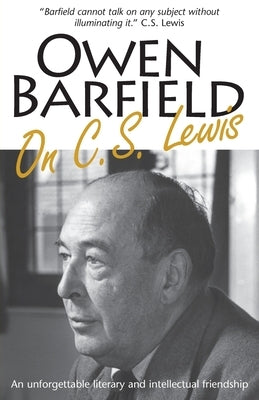 Owen Barfield on C.S. Lewis by Barfield, Owen
