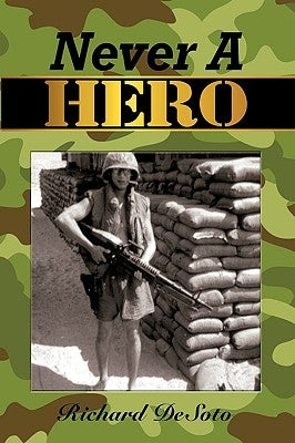 Never a Hero by Desoto, Richard