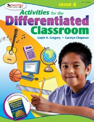 Activities for the Differentiated Classroom: Grade Four by Gregory, Gayle H.