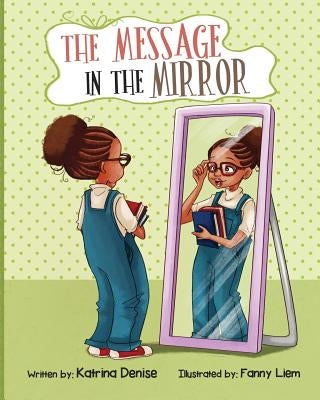 The Message in The Mirror by Denise, Katrina