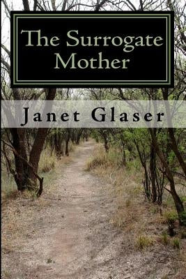 The Surrogate Mother by Glaser, Janet