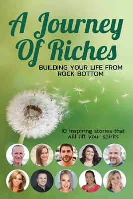 Building your Life from Rock Bottom: A Journey of Riches by Valadez, Jen
