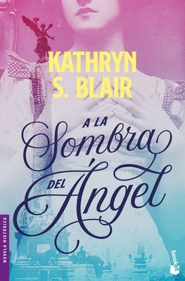 a la Sombra del Ángel by S. Blair, Kathryn