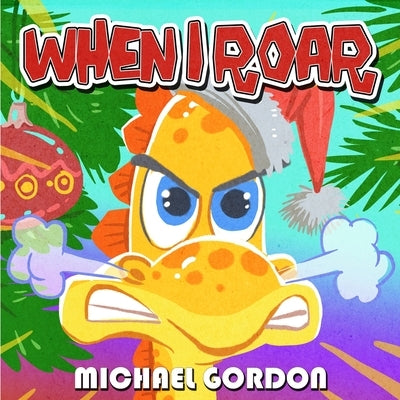 When I Roar by Gordon, Michael