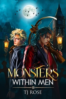 Monsters within Men: An MM Post-Apocalyptic Romance by Rose, Tj