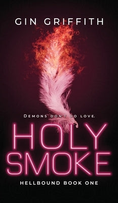 Holy Smoke by Griffith, Gin