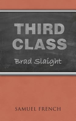 Third Class by Slaight, Brad