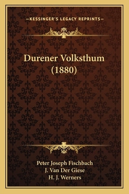 Durener Volksthum (1880) by Fischbach, Peter Joseph
