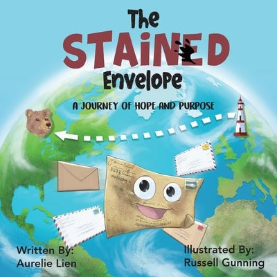 The Stained Envelope: A Journey of Hope and Purpose by Gunning, Russell