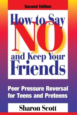 How to Say No and Keep Your Friends by Murnane, Rick