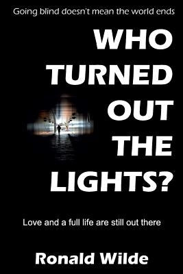 Who Turned Out The Lights? by Wilde, Ronald