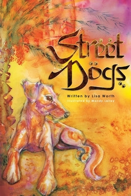 Street Dogs by Worth, Lisa