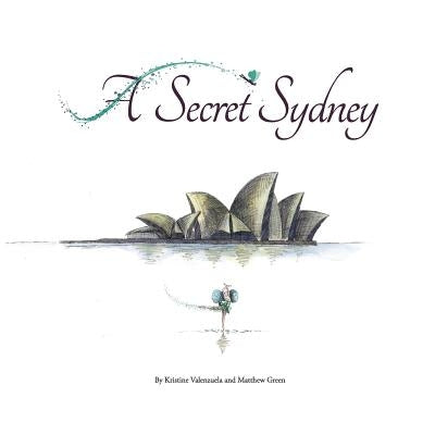 A Secret Sydney by Valenzuela, Kristine