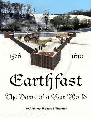 Earthfast, the Dawn of a New World by Thornton, Richard