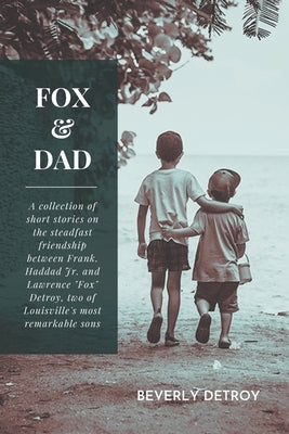 Fox and Dad by Detroy, Beverly