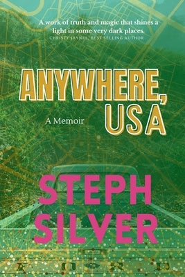 Anywhere, USA by Silver, Steph