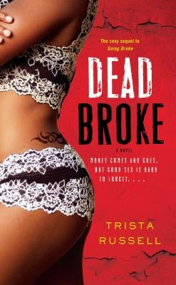 Dead Broke by Russell, Trista