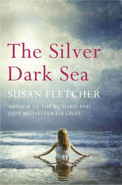 The Silver Dark Sea by Fletcher, Susan