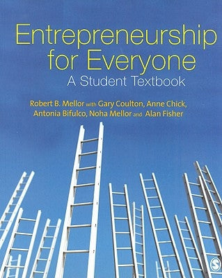 Entrepreneurship for Everyone: A Student Textbook by Mellor, Robert