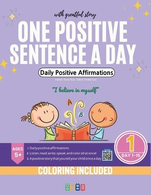 One Positive Sentence A Day with grateful Story: Daily Positive Affirmations by Lee, Jordan