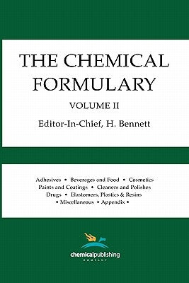 The Chemical Formulary, Volume 2 by Bennett, H.