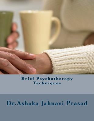 Brief Psychotherapy Techniques by Prasad, Ashoka Jahnavi