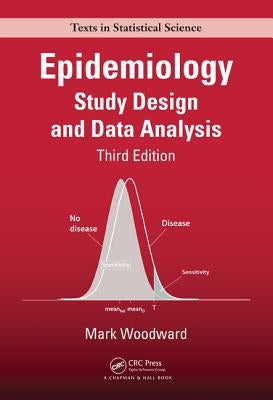 Epidemiology: Study Design and Data Analysis, Third Edition by Woodward, Mark